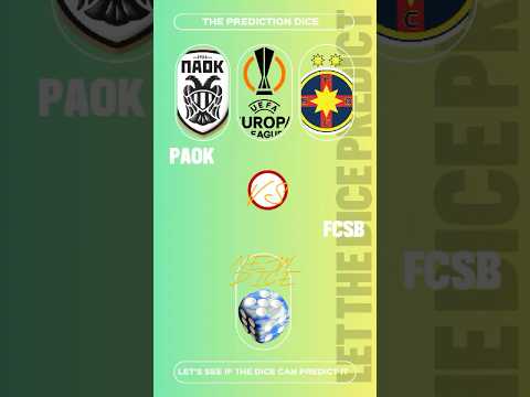 Europa League - PAOK vs. FCSB - Prediction by The Dice! 🎲⚽❌